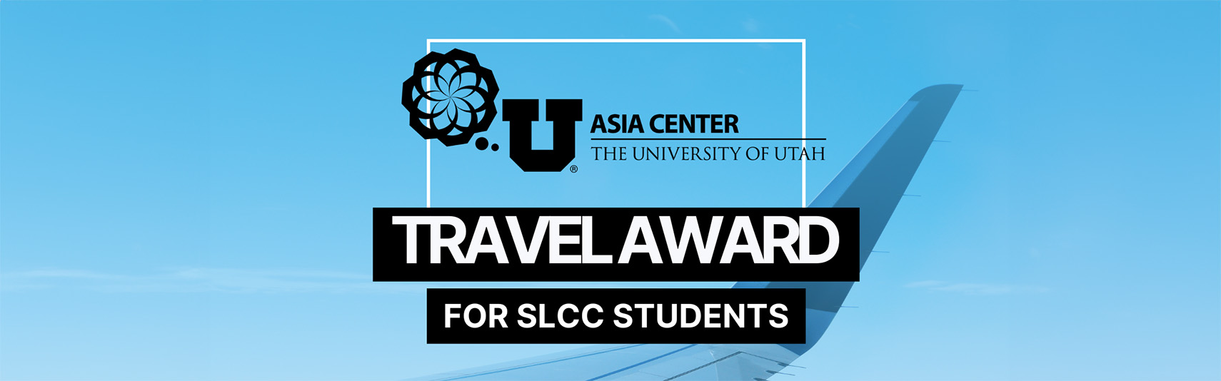 Asia Center, University of Utah, Travel award for SLCC students